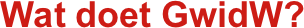 Wat doet GwidW?